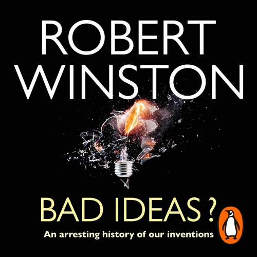 Book cover of Bad Ideas? by Lord Robert Winston