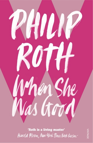 Book cover of When She Was Good by Philip Roth
