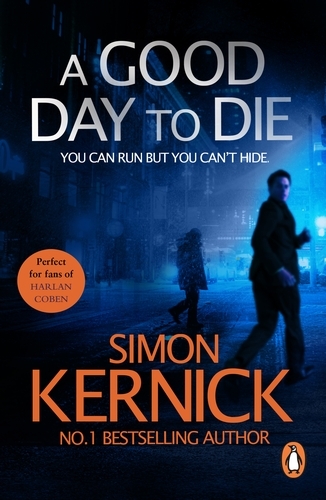 Book cover of A Good Day to Die by Simon Kernick