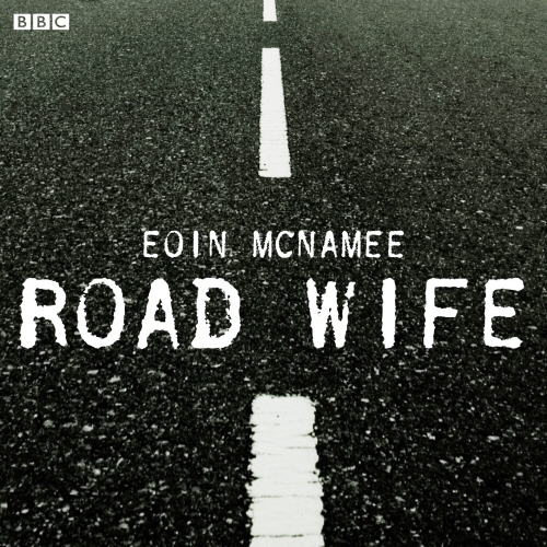 Book cover of Road Wife by Eoin McNamee