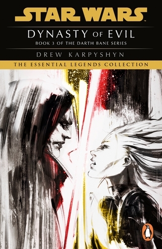 Book cover of #3 - Star Wars: Darth Bane - Dynasty of Evil by Drew Karpyshyn