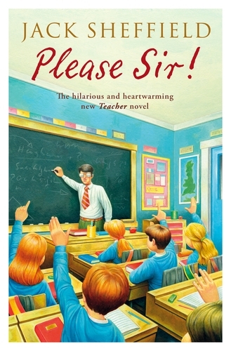 Book cover of Please Sir! by Jack Sheffield
