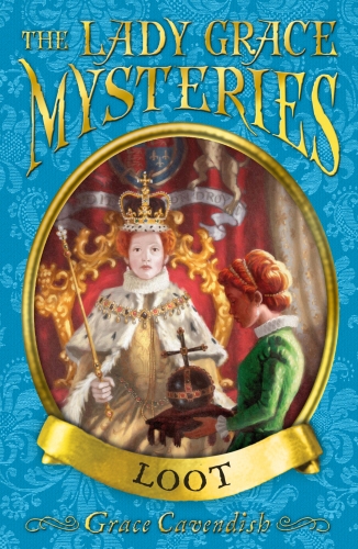 Book cover of The Lady Grace Mysteries: Loot by Grace Cavendish