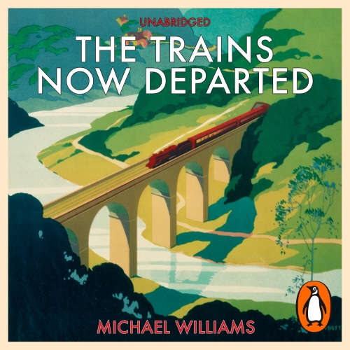 Book cover of The Trains Now Departed by Michael Williams