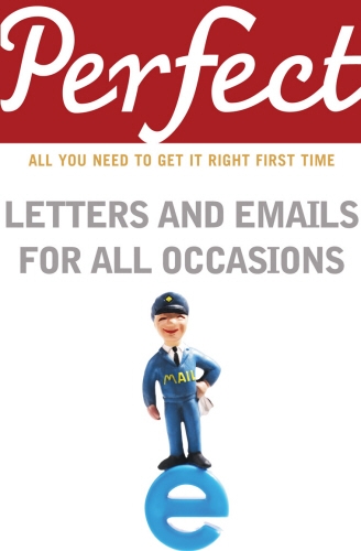 Book cover of Perfect Letters and Emails for All Occasions by George Davidson