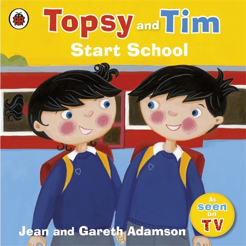 Book cover of Topsy and Tim: Start School by Jean Adamson