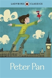Book cover of Ladybird Classics: Peter Pan by J. M. Barrie