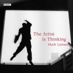 Book cover of The Artist Is Thinking by Mark Lawson
