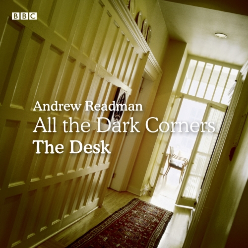 Book cover of All the Dark Corners: The Desk by Andrew Readman