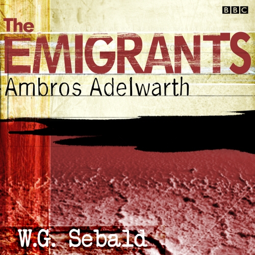 Book cover of Emigrants, The Ambros Adelwarth by W.G. Sebald