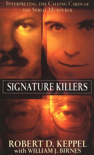 Book cover of Signature Killers by Robert Keppel, William J Birnes