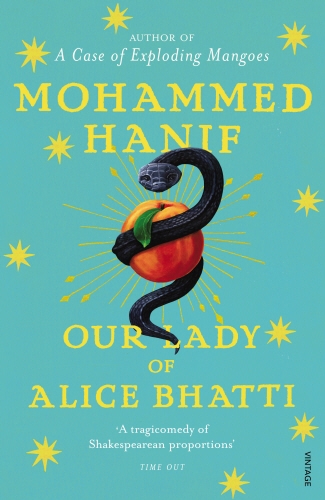 Book cover of Our Lady of Alice Bhatti by Mohammed Hanif