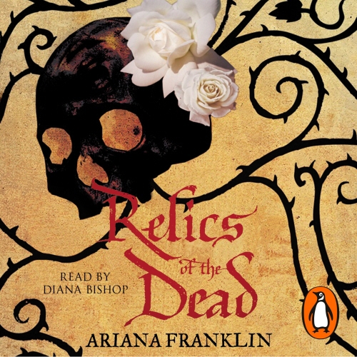 Book cover of Relics of the Dead by Ariana Franklin