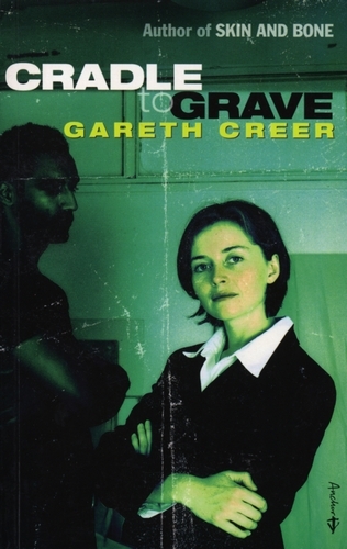 Book cover of Cradle To Grave by Gareth Creer