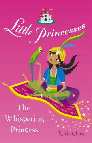 Book cover of #1 - Little Princesses: The Whispering Princess by Katie Chase