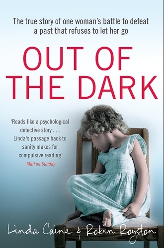 Book cover of Out of the Dark by Linda Caine, Dr Robin Royston