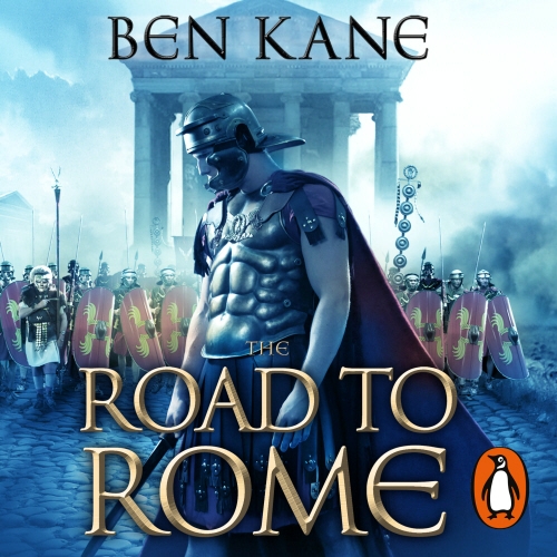 Book cover of The Road to Rome by Ben Kane