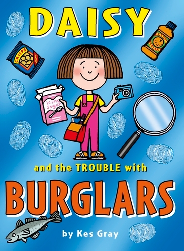Book cover of Daisy and the Trouble with Burglars by Kes Gray
