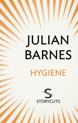 Book cover of Hygiene (Storycuts) by Julian Barnes