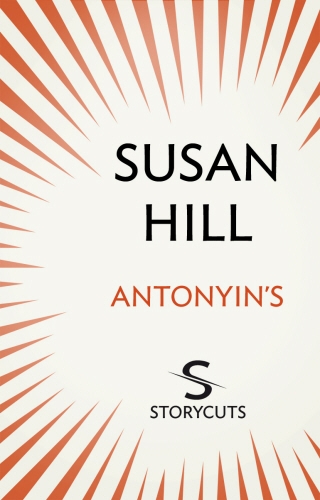 Book cover of Antonyin's (Storycuts) by Susan Hill