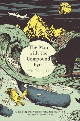 Book cover of The Man with the Compound Eyes by Wu Ming-Yi