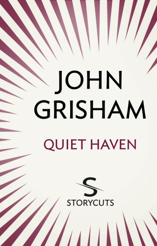 Book cover of Quiet Haven (Storycuts) by John Grisham