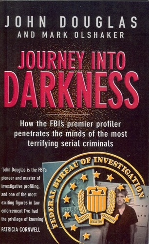 Book cover of Journey Into Darkness by Mark Olshaker, John Douglas
