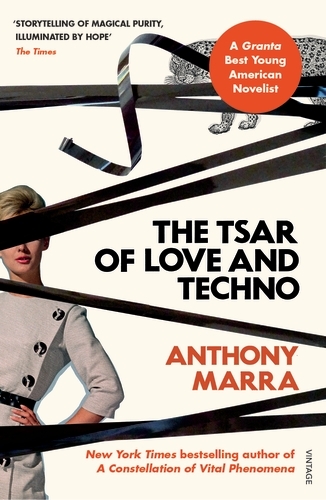 Book cover of The Tsar of Love and Techno by Anthony Marra