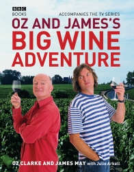 Book cover of Oz and James's Big Wine Adventure by Oz Clarke, James May