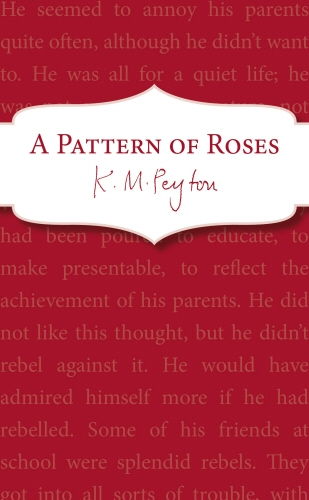 Book cover of A Pattern Of Roses by K M Peyton