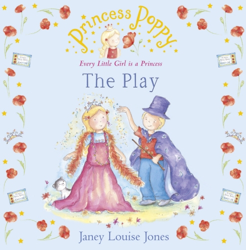 Book cover of Princess Poppy: The Play by Janey Louise Jones