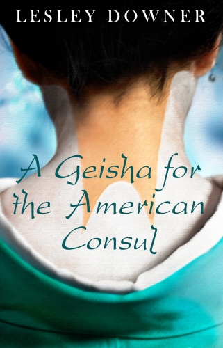 Book cover of A Geisha for the American Consul (a short story) by Lesley Downer