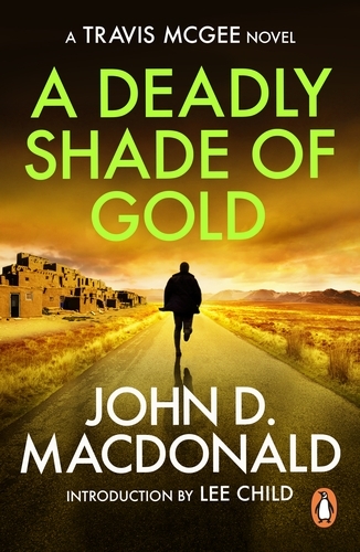 Book cover of A Deadly Shade of Gold: Introduction by Lee Child by John D MacDonald