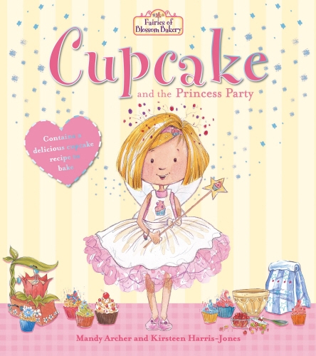 Book cover of #1 - Fairies of Blossom Bakery: Cupcake and the Princess Party by Mandy Archer
