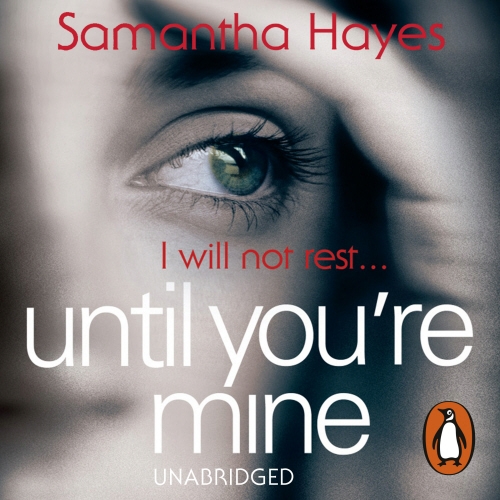 Book cover of Until You're Mine by Samantha Hayes
