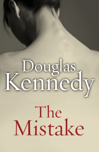 Book cover of The Mistake by Douglas Kennedy