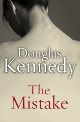 Book cover of The Mistake by Douglas Kennedy
