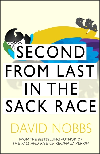 Book cover of #5 - Second From Last In The Sack Race by David Nobbs
