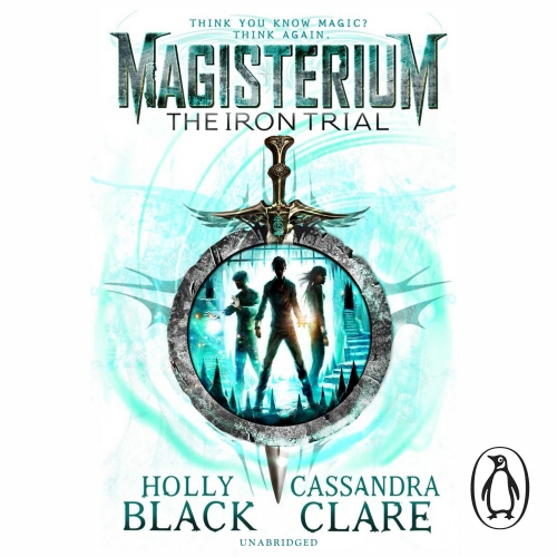 Book cover of Magisterium: The Iron Trial by Cassandra Clare, Holly Black