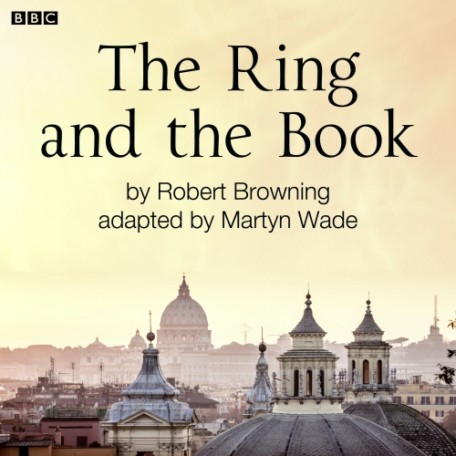 Book cover of The Ring And The Book by Robert Browning