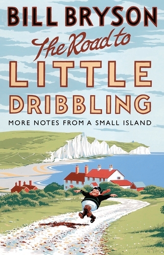 Book cover of The Road to Little Dribbling by Bill Bryson