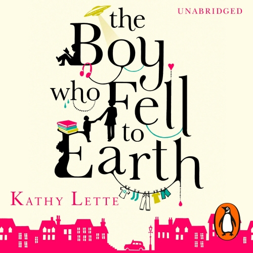 Book cover of The Boy Who Fell To Earth by Kathy Lette