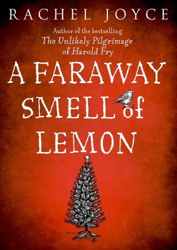 Book cover of Faraway Smell of Lemon by Rachel Joyce