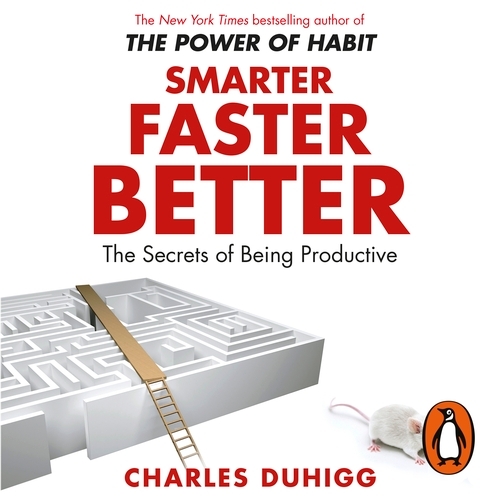 Book cover of Smarter Faster Better by Charles Duhigg