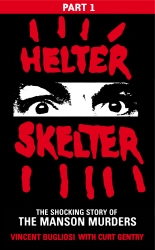 Book cover of Helter Skelter: Part One of the Shocking Manson Murders by Vincent Bugliosi