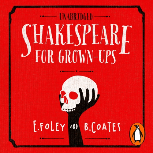 Book cover of Shakespeare for Grown-ups by Elizabeth Foley, Beth Coates