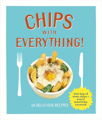 Book cover of Chips with Everything by Denise Smart