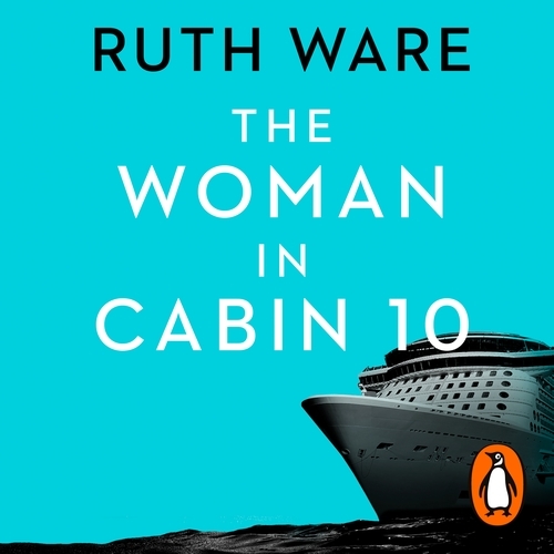 Book cover of The Woman in Cabin 10 by Ruth Ware