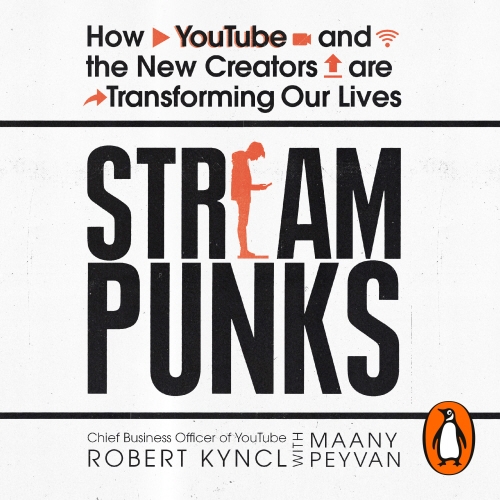 Book cover of Streampunks by Robert Kyncl, Maany Peyvan