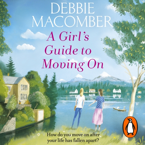 Book cover of A Girl's Guide to Moving On by Debbie Macomber